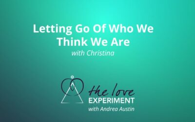 Letting Go Of Who We Think We Are